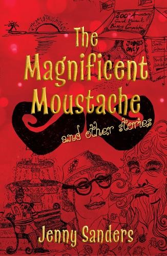 Magnificent Moustache and other stories