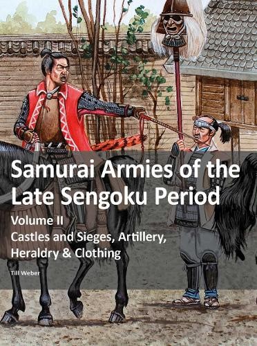 Samurai Armies of the Late Sengoku Period