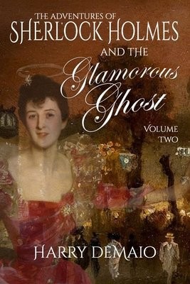 Adventures of Sherlock Holmes and The Glamorous Ghost - Book 2