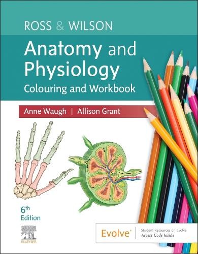 Ross a Wilson Anatomy and Physiology Colouring and Workbook