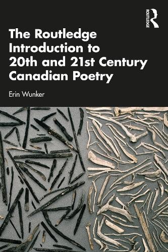 Routledge Introduction to Twentieth- and Twenty-First-Century Canadian Poetry