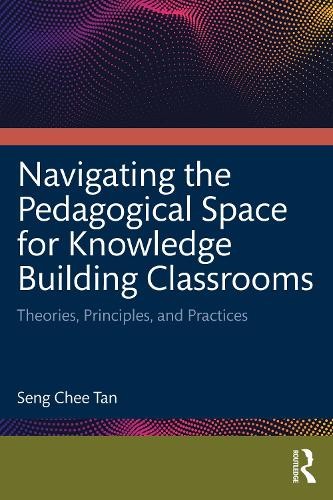 Navigating the Pedagogical Space for Knowledge Building Classrooms