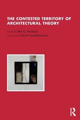 Contested Territory of Architectural Theory