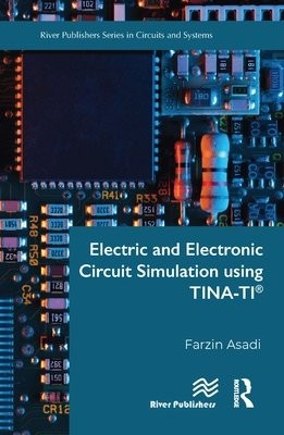 Electric and Electronic Circuit Simulation using TINA-TIÂ®