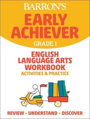 Barron's Early Achiever: Grade 1 English Language Arts Workbook Activities a Practice