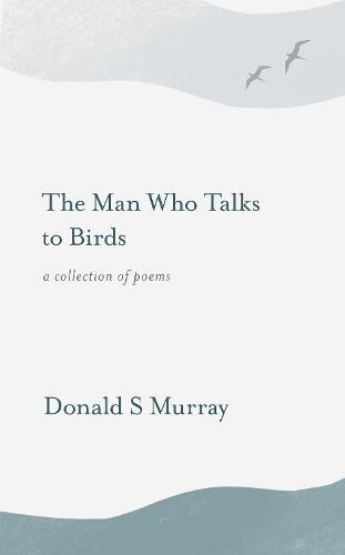 Man Who Talks to Birds