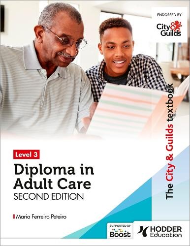 City a Guilds Textbook Level 3 Diploma in Adult Care Second Edition
