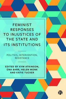 Feminist Responses to Injustices of the State and its Institutions