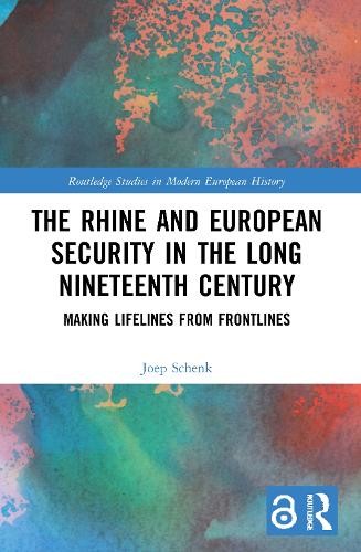 Rhine and European Security in the Long Nineteenth Century