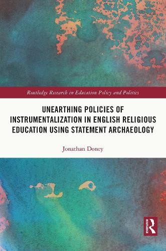 Unearthing Policies of Instrumentalization in English Religious Education Using Statement Archaeology