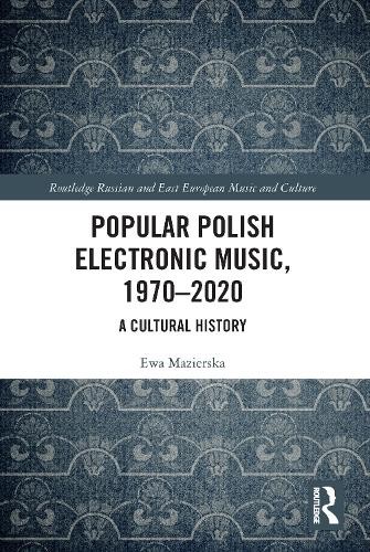 Popular Polish Electronic Music, 1970Â–2020