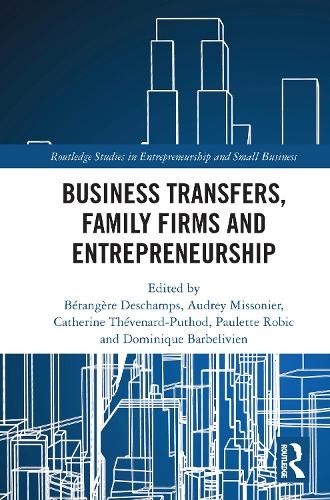 Business Transfers, Family Firms and Entrepreneurship