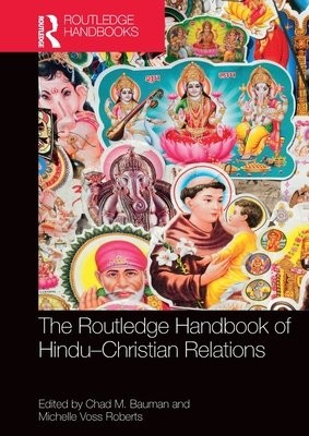 Routledge Handbook of Hindu-Christian Relations