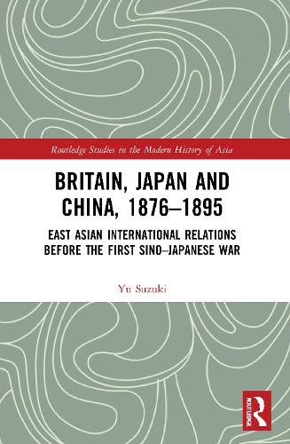 Britain, Japan and China, 1876–1895