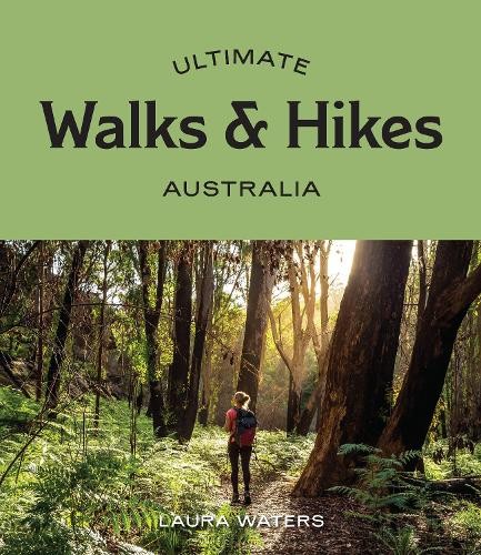 Ultimate Walks a Hikes: Australia