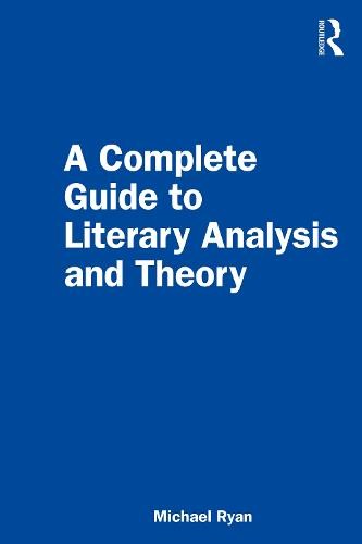 Complete Guide to Literary Analysis and Theory
