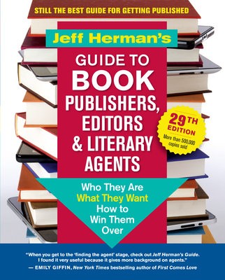 Jeff Herman's Guide to Book Publishers, Editors a Literary Agents, 29th Edition
