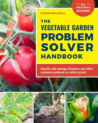Vegetable Garden Problem Solver Handbook