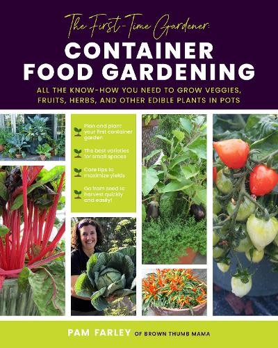 First-Time Gardener: Container Food Gardening
