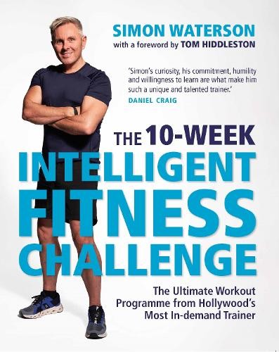 10-Week Intelligent Fitness Challenge (with a foreword by Tom Hiddleston)