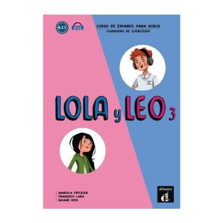 Lola y Leo 3 - Cuaderno de ejercicios + audio download. A2.1.