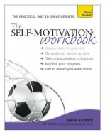 Self-Motivation Workbook: Teach Yourself
