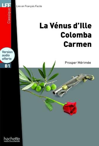 La Venus d'Ille, Carmen, Colomba + CD audio