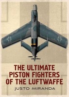 Ultimate Piston Fighters of the Luftwaffe