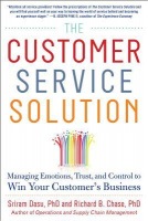 Customer Service Solution: Managing Emotions, Trust, and Control to Win Your CustomerÂ’s Business