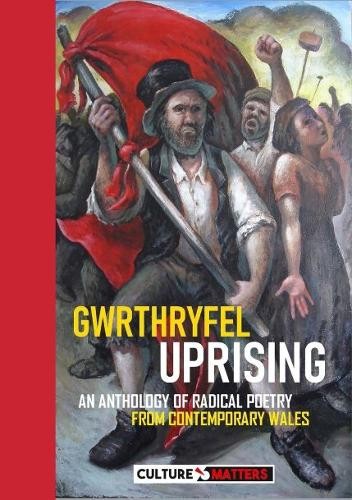 Gwrthryfel / Uprising! - An Anthology of Radical Poetry from Contemporary Wales