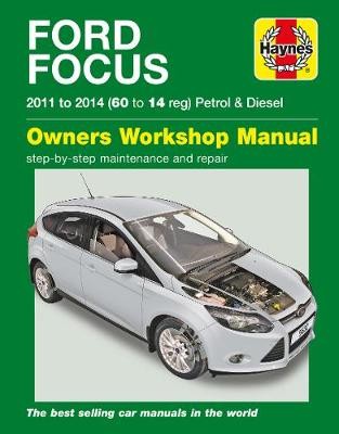 Ford Focus Petrol a Diesel (11 - 14) Haynes Repair Manual