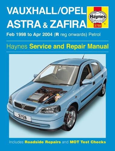 Vauxhall/Opel Astra a Zafira Petrol (Feb 98 - Apr 04) Haynes Repair Manual