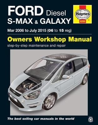Ford S-MAX a Galaxy Diesel (Mar 06 - July 15) Haynes Repair Manual