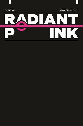 Radiant Pink, Volume 1: A Massive-Verse Book