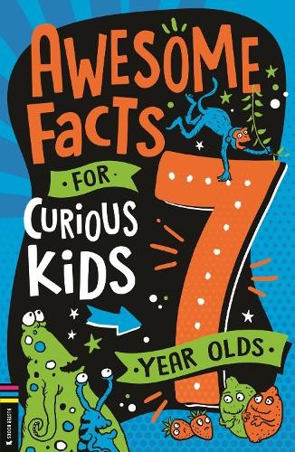 Awesome Facts for Curious Kids: 7 Year Olds