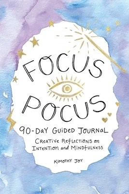 Focus Pocus 90-Day Guided Journal