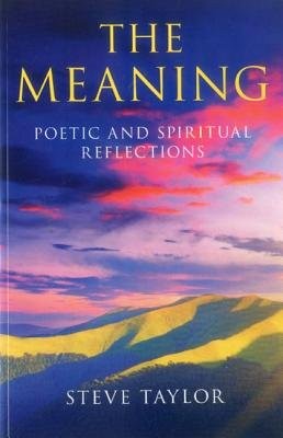 Meaning, The – Poetic and spiritual reflections