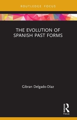 Evolution of Spanish Past Forms