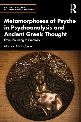 Metamorphoses of Psyche in Psychoanalysis and Ancient Greek Thought