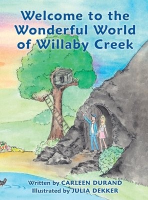 Welcome to the Wonderful World of Willaby Creek