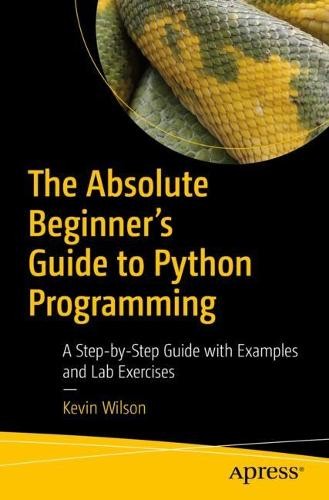 Absolute Beginner's Guide to Python Programming