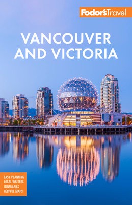 Fodor's Vancouver a Victoria