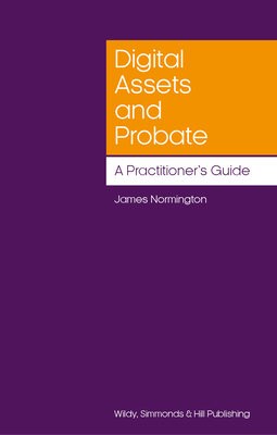 Digital Assets and Probate: A PractitionerÂ’s Guide