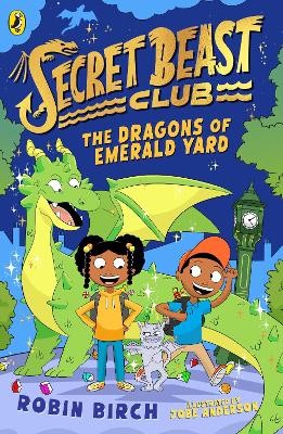 Secret Beast Club: The Dragons of Emerald Yard