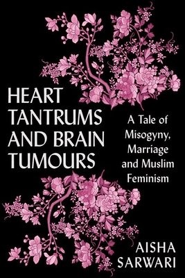 Heart Tantrums and Brain Tumours