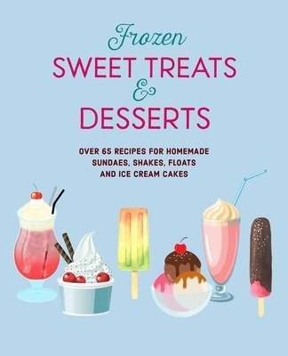 Frozen Sweet Treats a Desserts