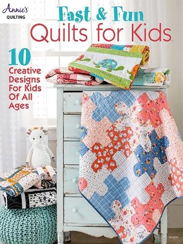 Fast a Fun Quilts for Kids