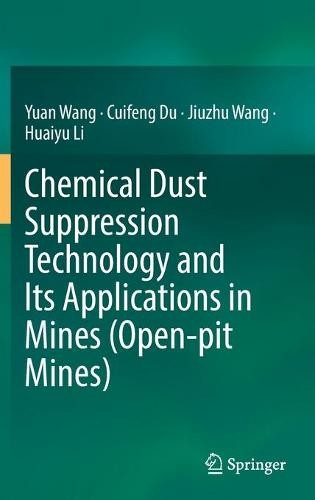 Chemical Dust Suppression Technology and Its Applications in Mines (Open-pit Mines)