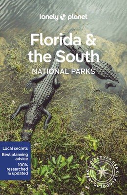 Lonely Planet Florida a the South's National Parks
