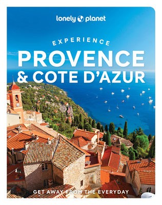 Lonely Planet Experience Provence a the Cote d'Azur